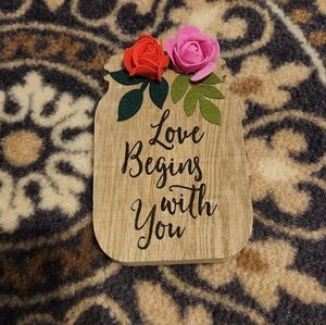 🎉5/$10 Love begins with you sign